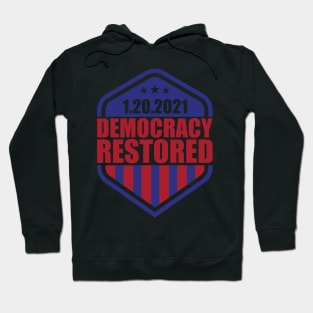 democracy restored Biden Harris Hoodie